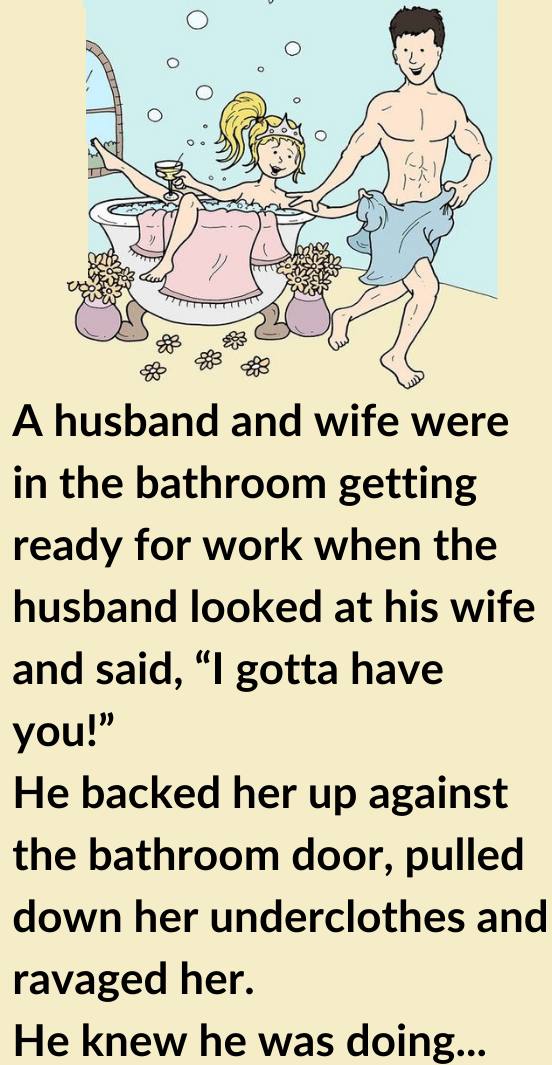 A Husband and Wife Were In The Bathroom