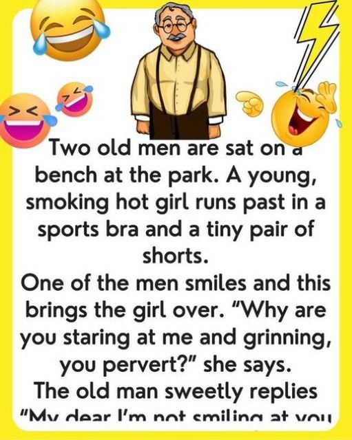 Old Men Sitting On A Bench…We’ve chuckled with tears   with this joke