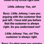 When the Boss Said “The Customer Is Always Right,” Little Johnny’s Reply Left Everyone Speechless