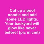 The Simple Pool Noodle Trick That Turns Your Backyard Into a Glowing Night Escape