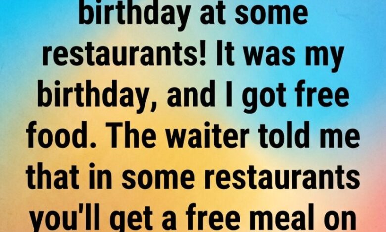 Top Restaurants That Treat You on Your Birthday with Free Food and Fun Surprises